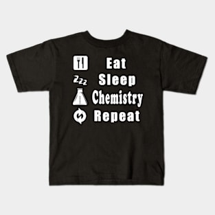 Eat Sleep Chemistry Repeat Kids T-Shirt